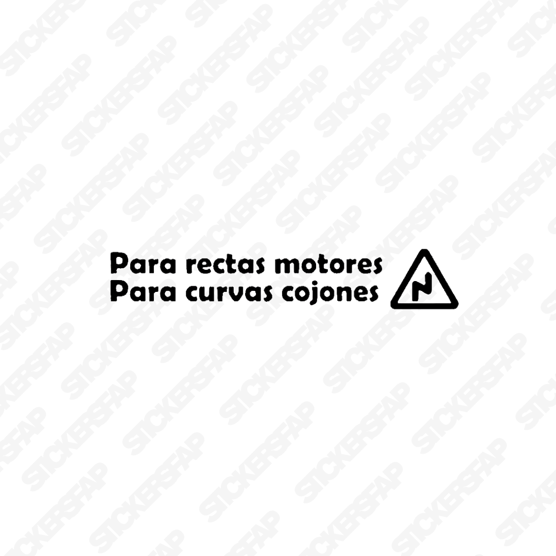 Pegatina para rectas motores, para curvas cojones