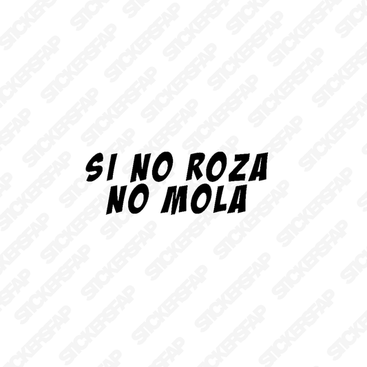 Pegatina si no roza no mola