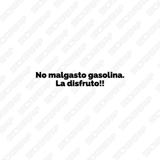 Pegatina no malgasto gasolina, la disfruto