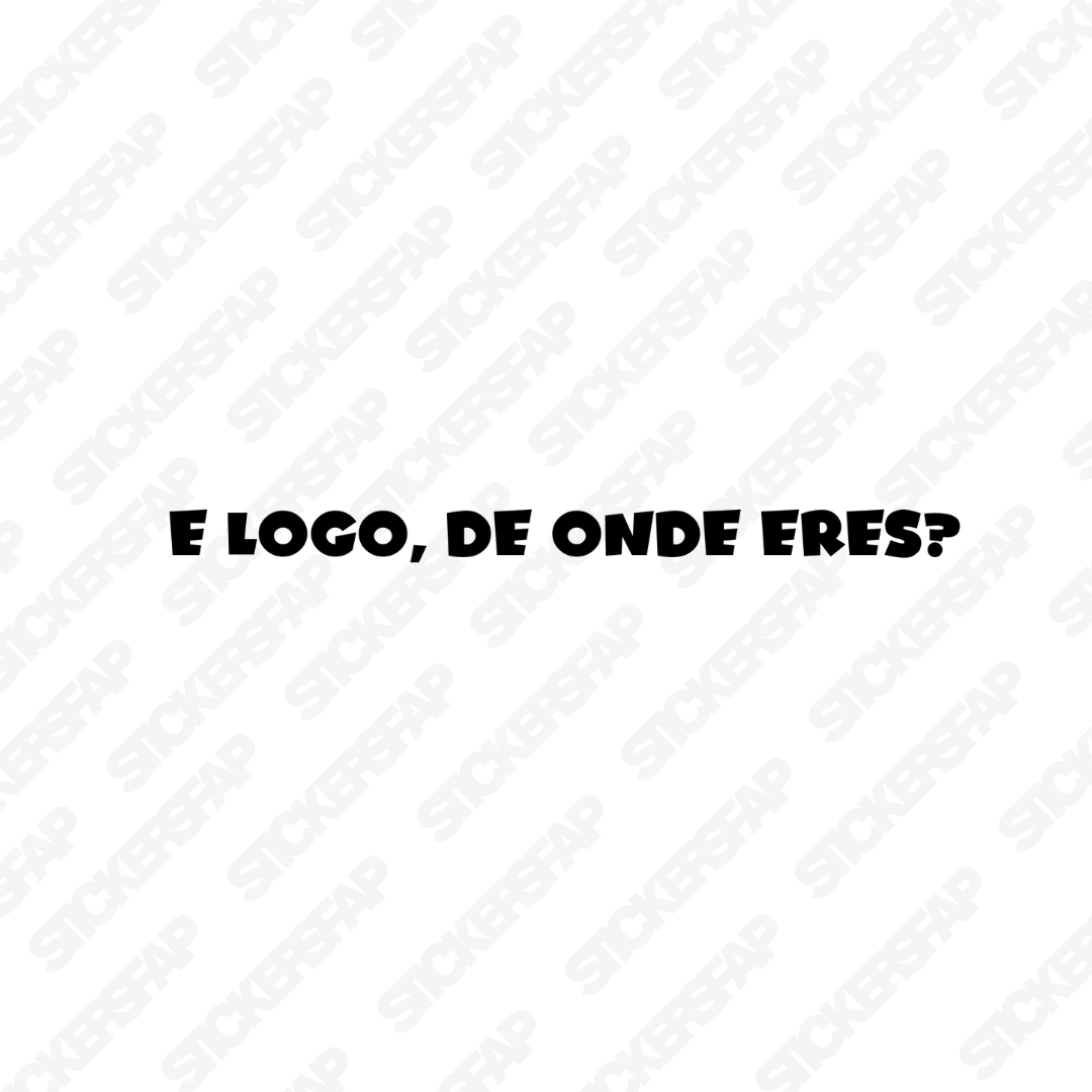 Pegatina "E logo, de onde eres?" ivaeem